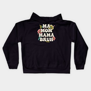 Ma, Mom, Mama, Bruh - 70s Vintage style Kids Hoodie